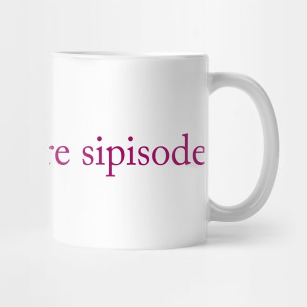 Just one more sipisode by The Sip List Podcast